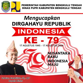 Dinas PUPR Bengkulu Tengah Ucapan HUT RI ke 79 Dinas PUPR Bengkulu Tengah Ucapan HUT RI ke 79